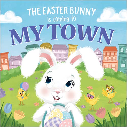 Easter Bunny Is Coming To My Town